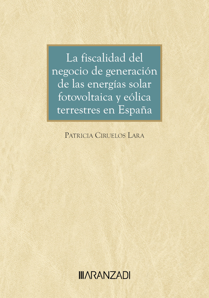 La fiscalidad del negocio de generación de las energías solar fotovoltaica y eólica terrestres en España
