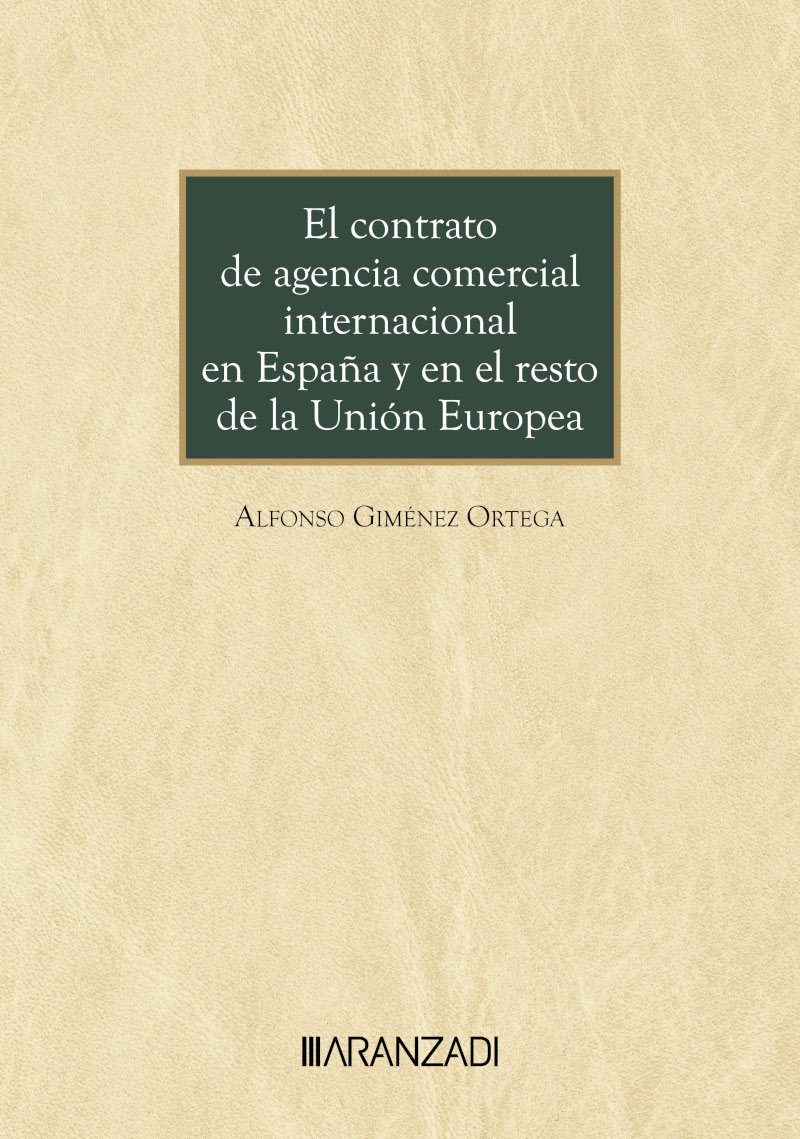 El contrato de agencia comercial internacional en España y en el resto de la Unión Europea