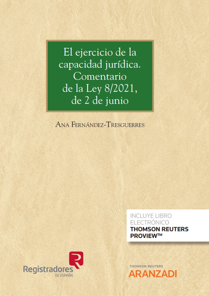 El ejercicio de la capacidad jurídica. Comentario de la Ley 8/2021, de 2 de junio (Personalización Especial Registradores) (Papel + e-book)