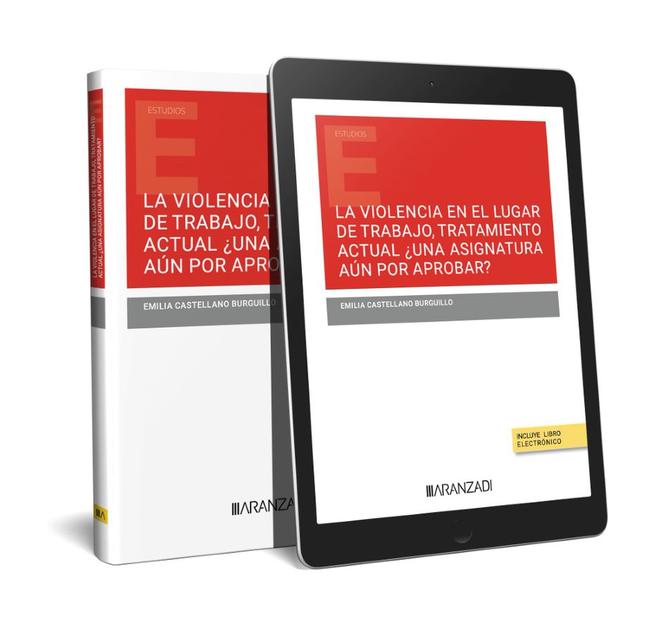 La violencia en el lugar de trabajo, tratamiento actual ¿una asignatura aún por aprobar? (Papel + e-book)