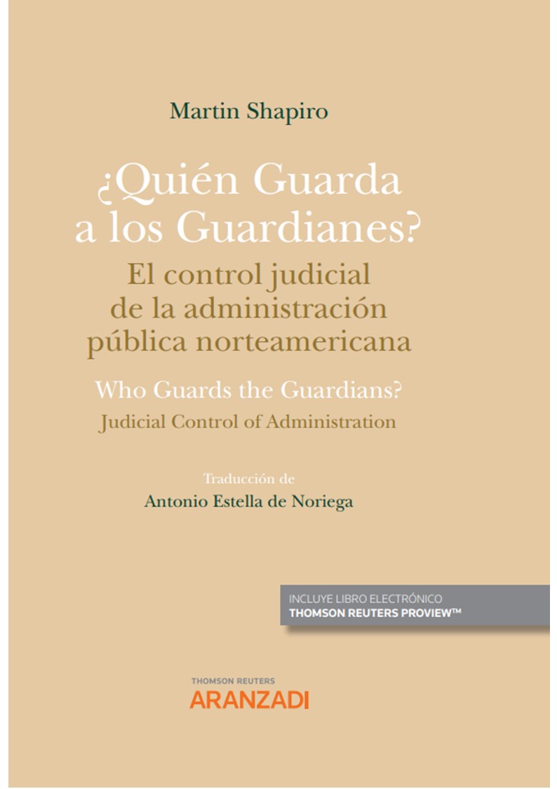 ¿Quién Guarda a los Guardianes? El control judicial de la administración pública norteamericana (Papel + e-book)
