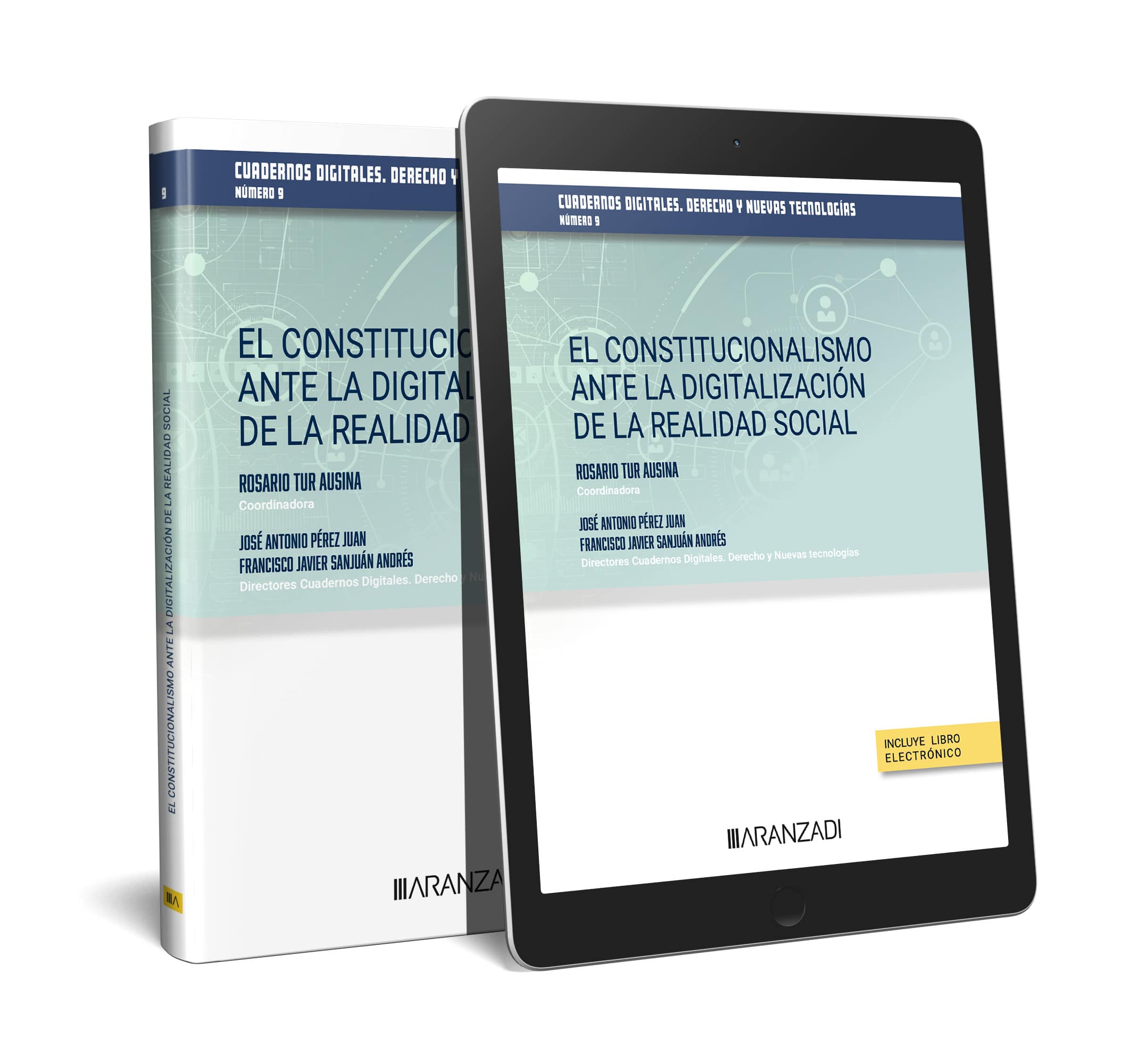 El constitucionalismo ante la digitalización de la realidad social. Cuadernos digitales. Derecho y Nuevas Tecnologías (nº 9) (Papel + e-book)