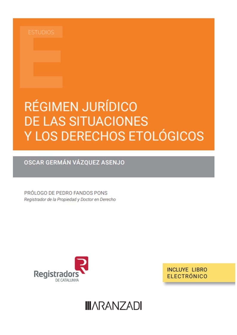 Régimen jurídico de las situaciones y los derechos etológicos (Papel + e-book)