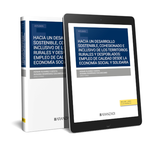 HACIA UN DESARROLLO SOSTENIBLE, COHESIONADO E INCLUSIVO DE LOS TERRITORIOS RURALES Y DESPOBLADOS: EMPLEO DE CALIDAD DESDE LA ECONOMÍA SOCIAL Y SOLIDARIA