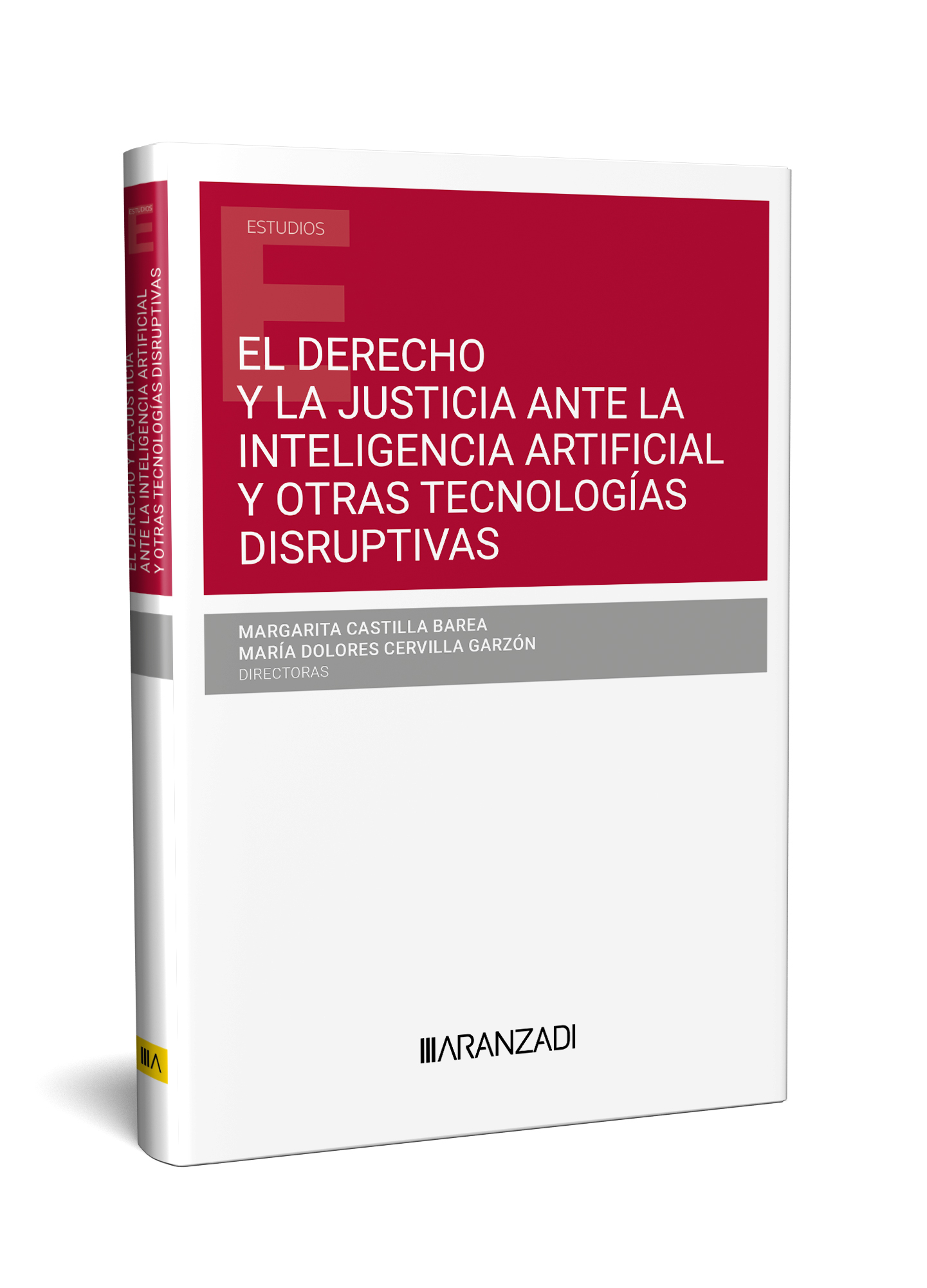 EL DERECHO Y LA JUSTICIA ANTE LA INTELIGENCIA ARTIFICIAL Y OTRAS TECNOLOGÍAS DISRUPTIVAS