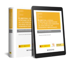 El Sistema Judicial Africano de protección de los Derechos Humanos. Un análisis de las demandas individuales (Papel + e-book)