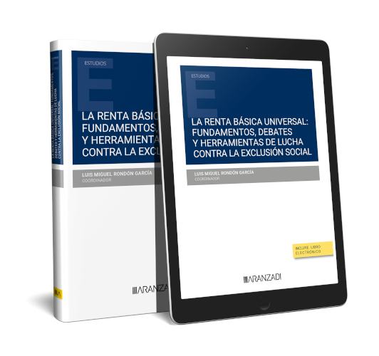 LA RENTA BÁSICA UNIVERSAL: FUNDAMENTOS, DEBATES Y HERRAMIENTAS DE LUCHA CONTRA LA EXCLUSIÓN SOCIAL