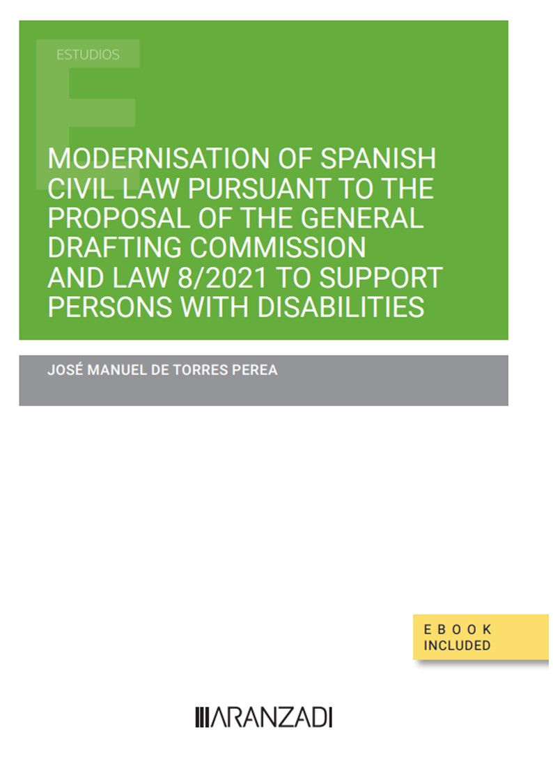 Modernisation of Spanish Civil Law pursuant to the Proposal of the General Drafting Commission and Law 8/2021 to support persons with disabilities  (Papel + e-book)
