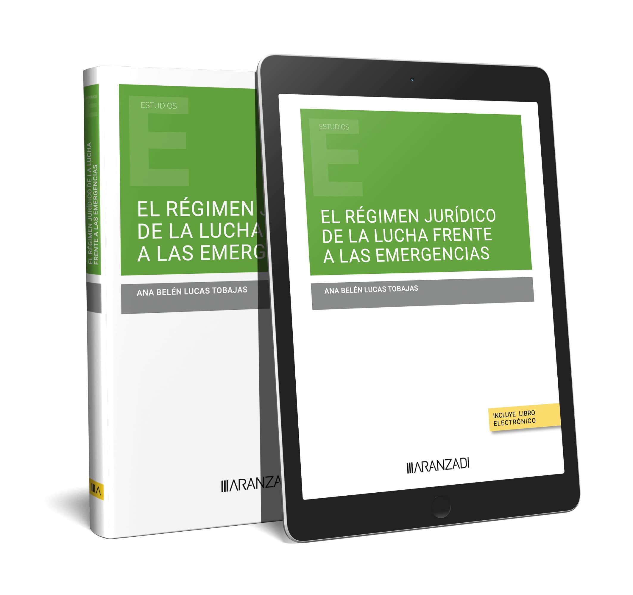 El régimen jurídico de la lucha frente a las emergencias (Papel + e-book)