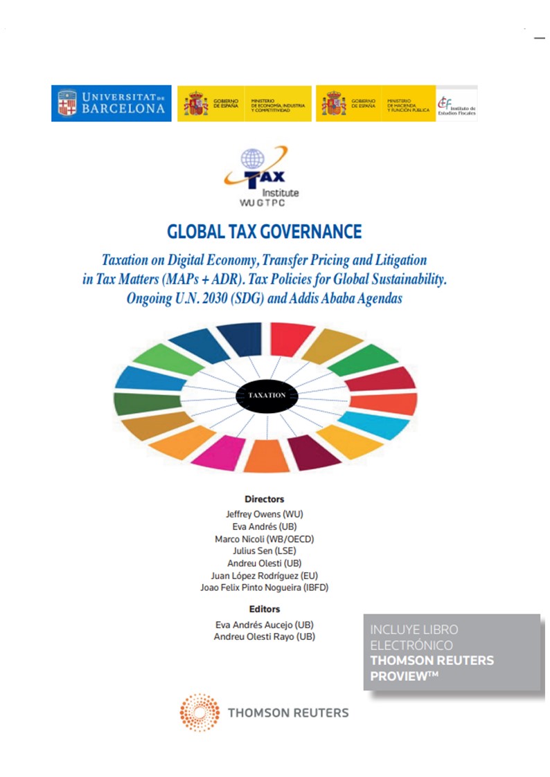 GLOBAL TAX GOVERNANCE Taxation on Digital Economy, Transfer Pricing and Litigation in Tax Matters (MAPs + ADR) Policies for Global Sustainability. Ongoing U.N. 2030 (SDG) and Addis Ababa Agendas (Papel + e-book)