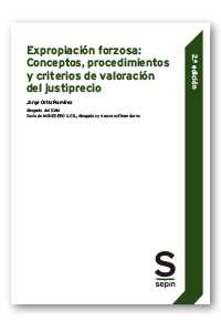 Expropiación forzosa: conceptos, procedimientos y criterios de valoración del justiprecio