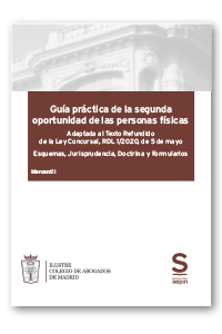 Guía práctica de la segunda oportunidad de las personas físicas. Adaptada al Texto Refundido de la Ley Concursal, RDL 1/2020, de 5 de mayo