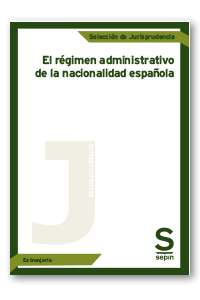 El régimen administrativo de la nacionalidad española