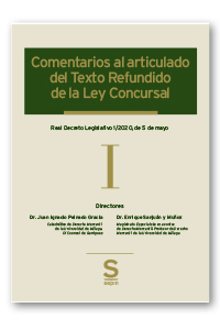 Comentarios al articulado del Texto Refundido de la Ley Concursal. Tomo I: Disposiciones y Arts. 1 a 191