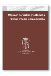 Régimen  de visitas y estancias: últimos criterios jurisprudenciales