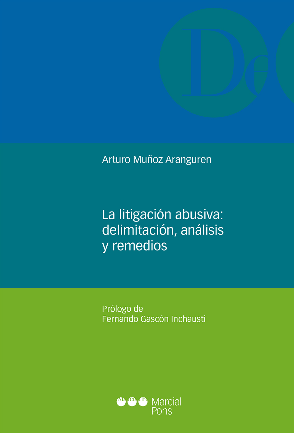 La litigación abusiva: delimitación, análisis y remedios