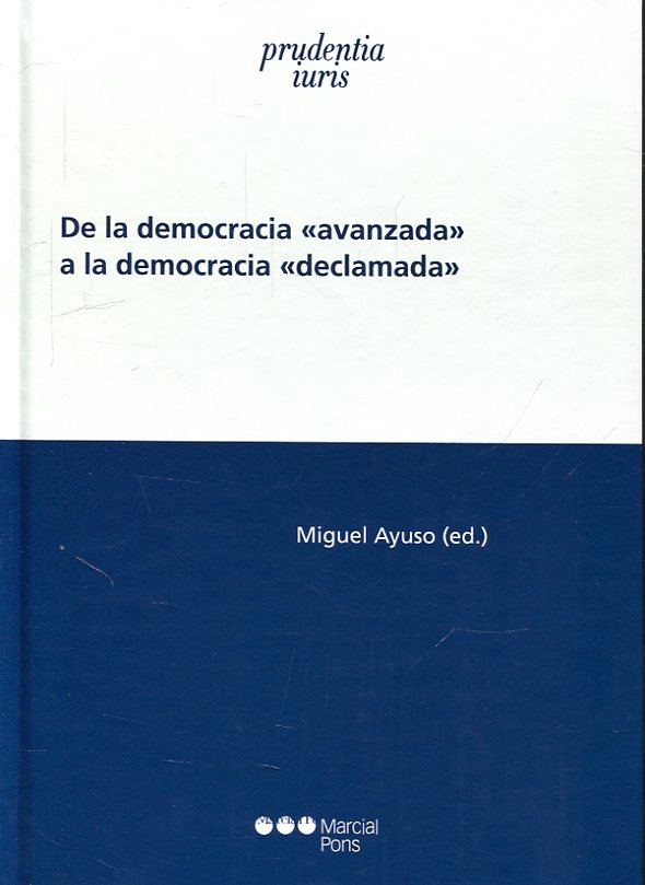 De la democracia 'avanzada' a la democracia 'declamada'