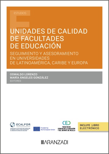 Unidades de Calidad de Facultades de Educación. Seguimiento y asesoramiento en Universidades de Latinoamérica, Caribe y Europa