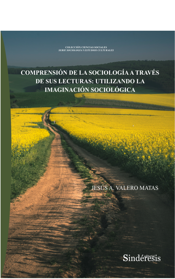 COMPRENSIÓN DE LA SOCIOLOGÍA A TRAVÉS DE SUS LECTURAS: UTILIZANDO LA IMAGINACIÓN SOCIOLÓGICA