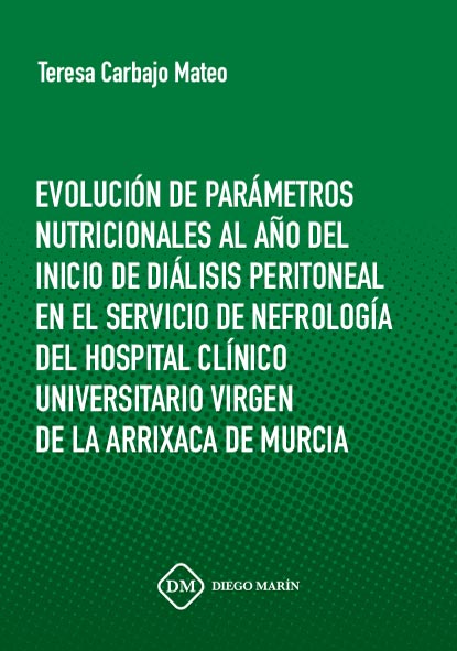 EVOLUCION DE PARAMETROS NUTRICIONALES AL AÑO DEL INICIO DE DIALISIS PERITONEAL  EN EL SERVICO DE NEFROLOGIA DEL HIOSPITAL CLINICO UNIVERSITARIO VIRGEN DE LA ARRIXACA
