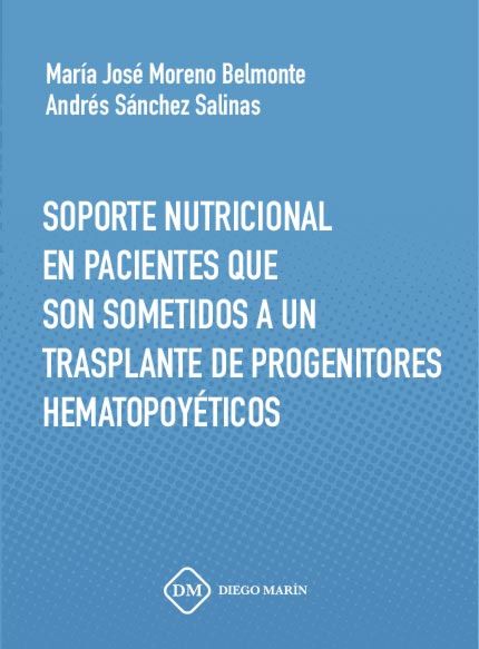 SOPORTE NUTRICIONAL EN PACIENTES QUE SON SOMETIDOS A UN TRASPLANTE DE PROGENITORES HEMATOPOYETICOS