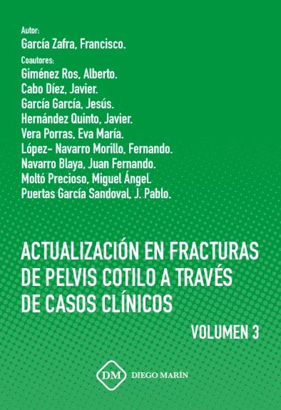 ACTUALIZACION EN FRACTURAS DE PELVIS COTILO A TRAVES DE CASOS CLINICOS VOL. 3