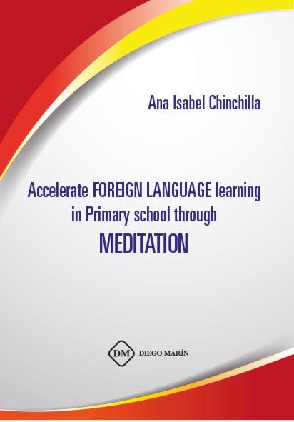 AcCELERATE FOREIGN LANGAUAGE LEARNING IN PRIMARY SCHOOL THROUGH MEDITATION