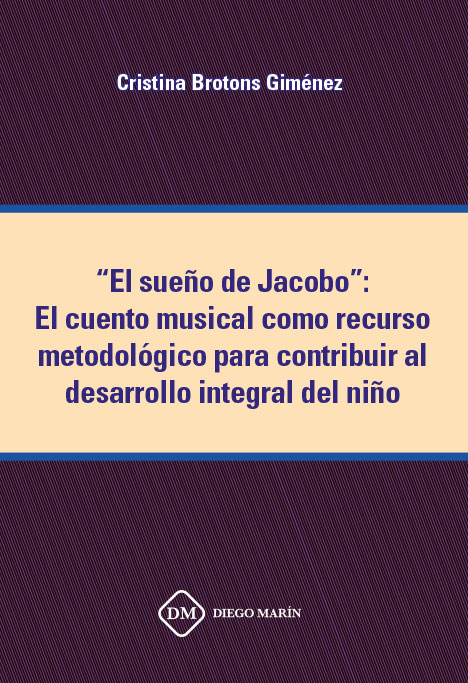 EL SUEÑO DE JACOBO: EL CUENTO MUSICAL COMO RECURSO METODOLOGICO PARA CONTRIBUIR AL DESARROLLO INTEGRAL DEL NIÑO