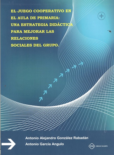 EL JUEGO COOPERATIVO EN EL AULA DE PRIMARIA UNA ESTRATEGIA DIDACTICA PARA MEJORAR LAS RELACIONES SOCIALES DEL GRUPO