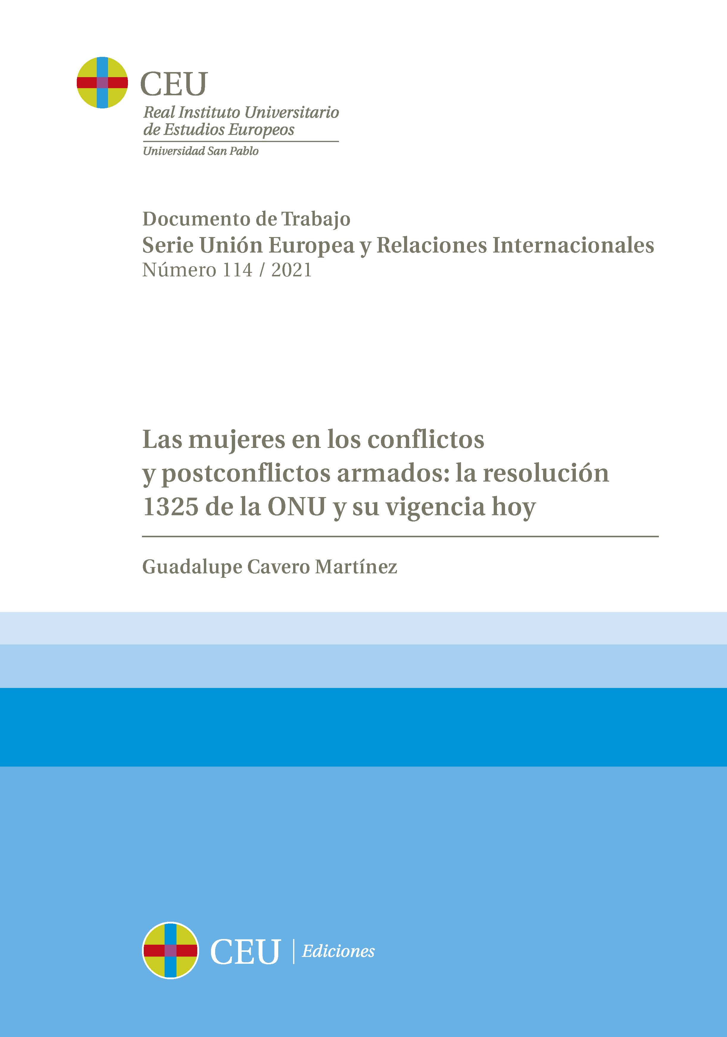 Las mujeres en los conflictos y postconflictos armados: la resolución 1325 de la ONU y su vigencia hoy