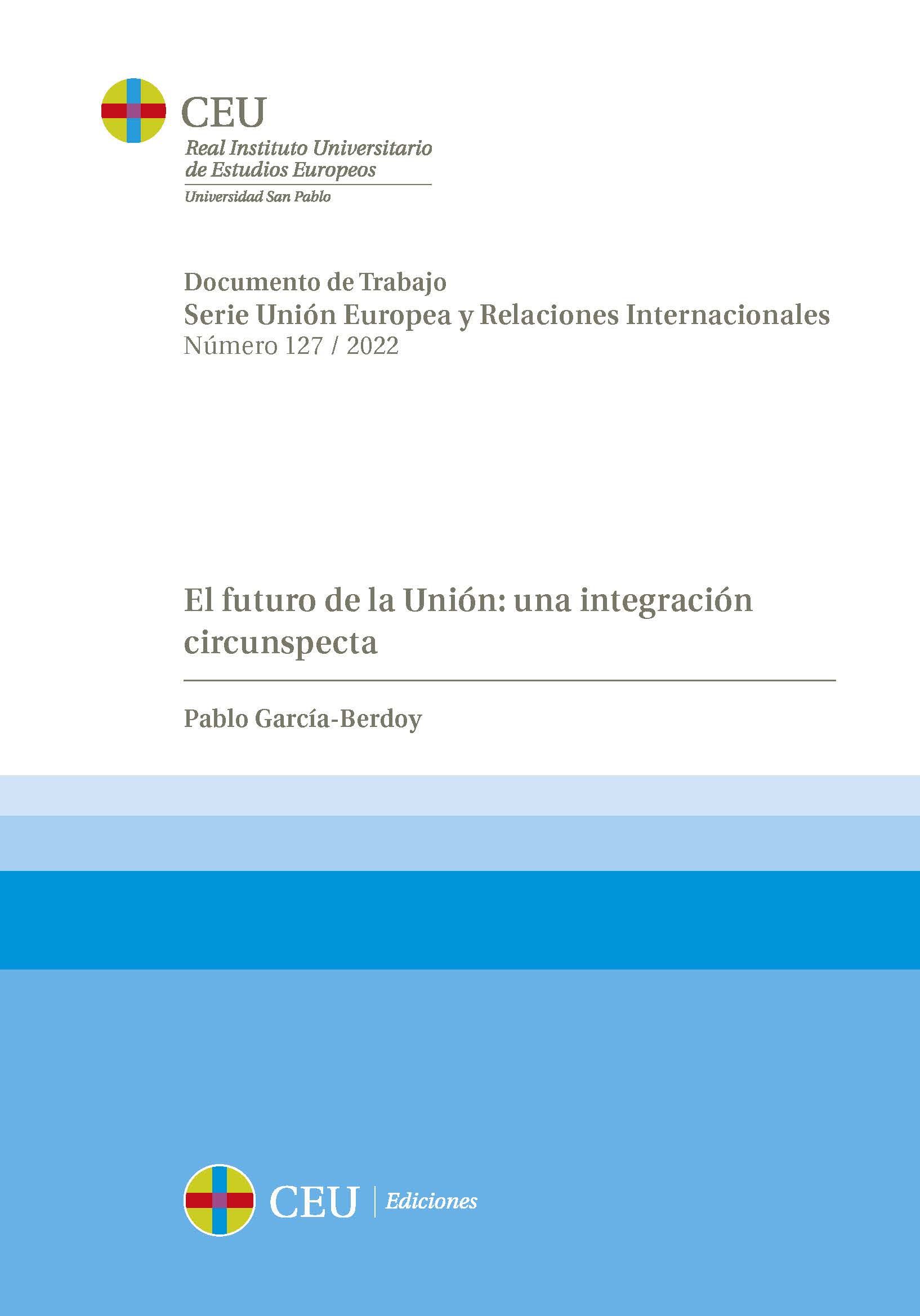 El futuro de la Unión: una integración circunspecta