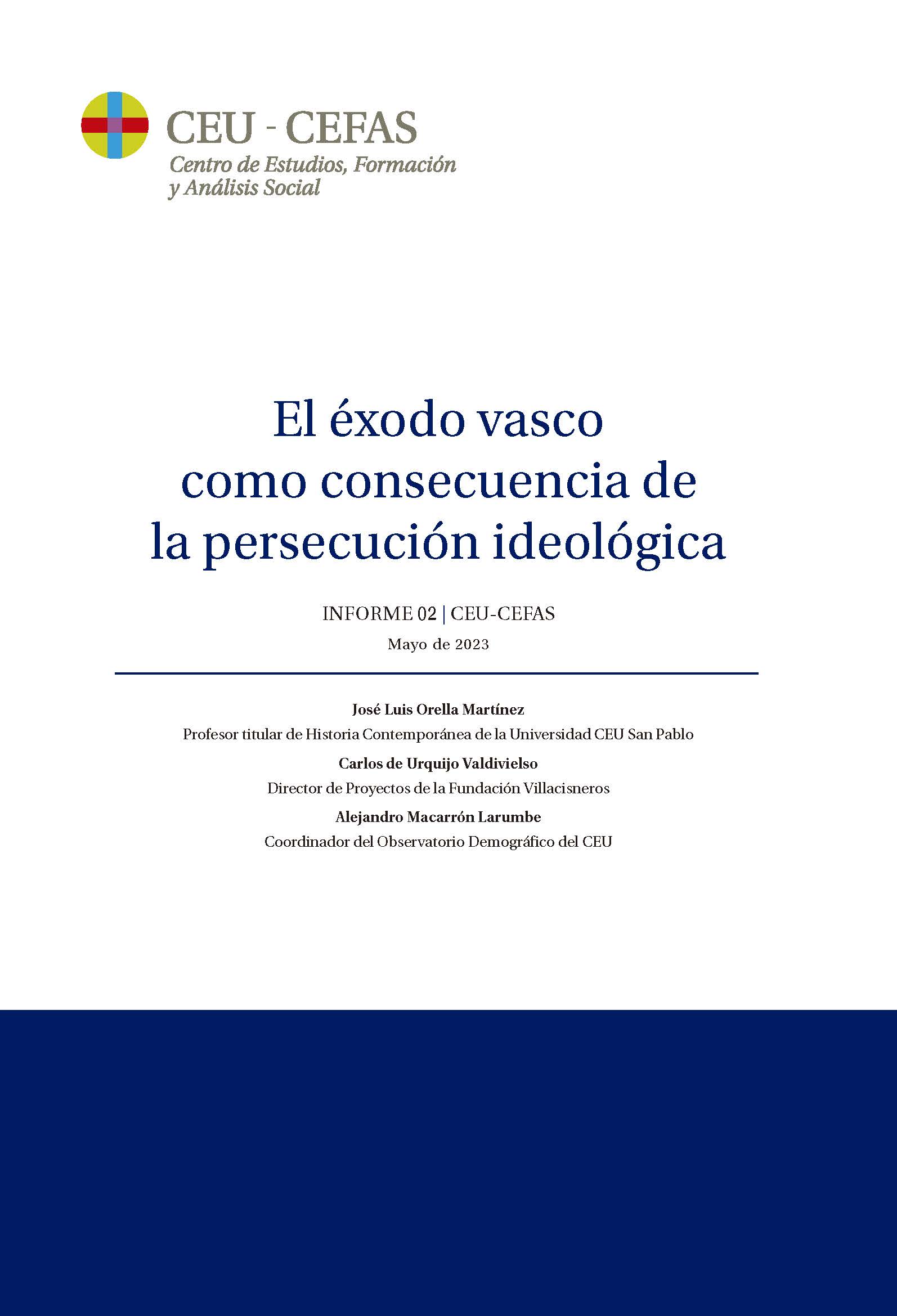 El éxodo vasco como consecuencia de la persecución ideológica. Informe 02 - CEU CEFAS. Mayo de 2023