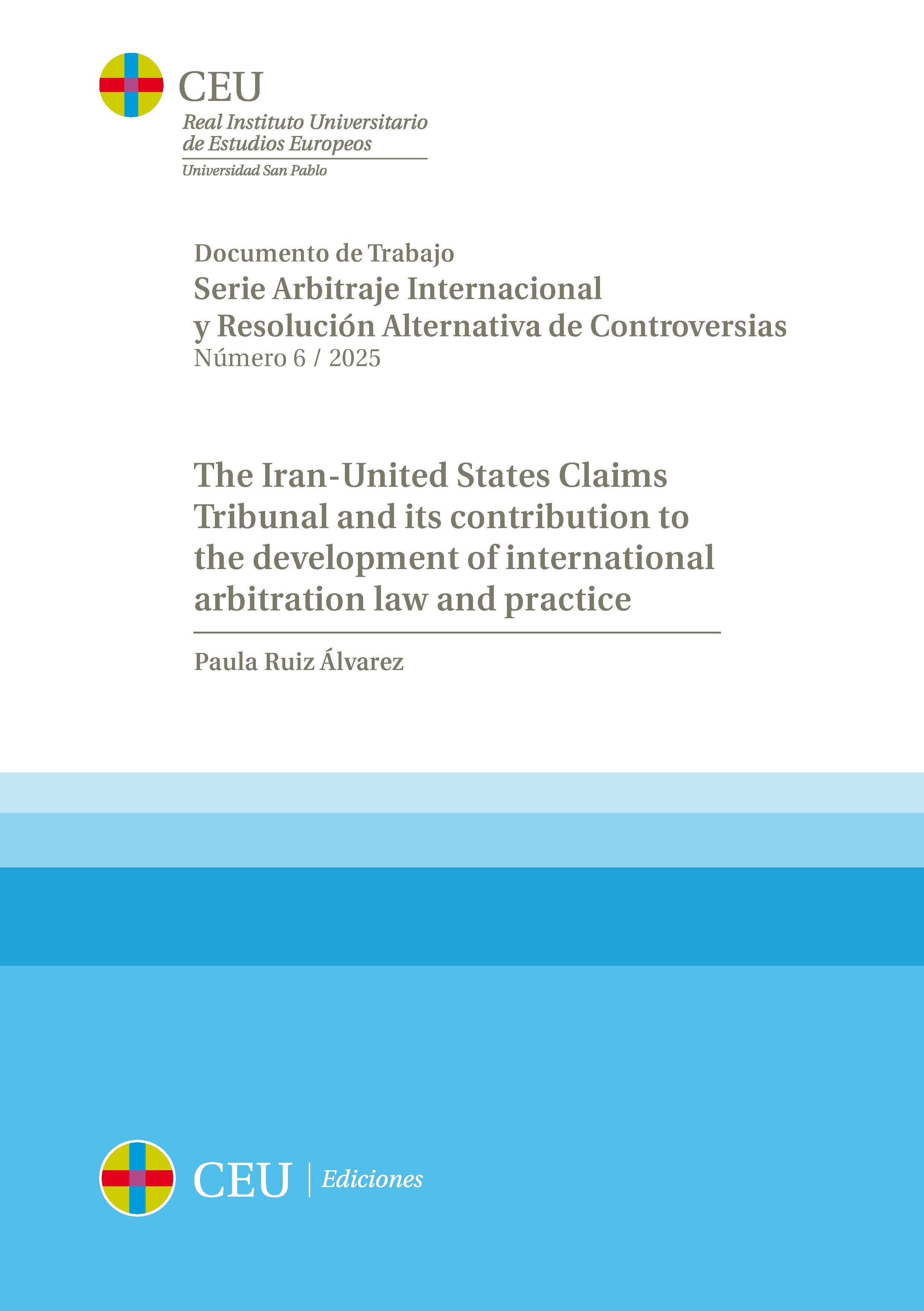The Iran-United States Claims Tribunal and its contribution to the development of international arbitration law and practice