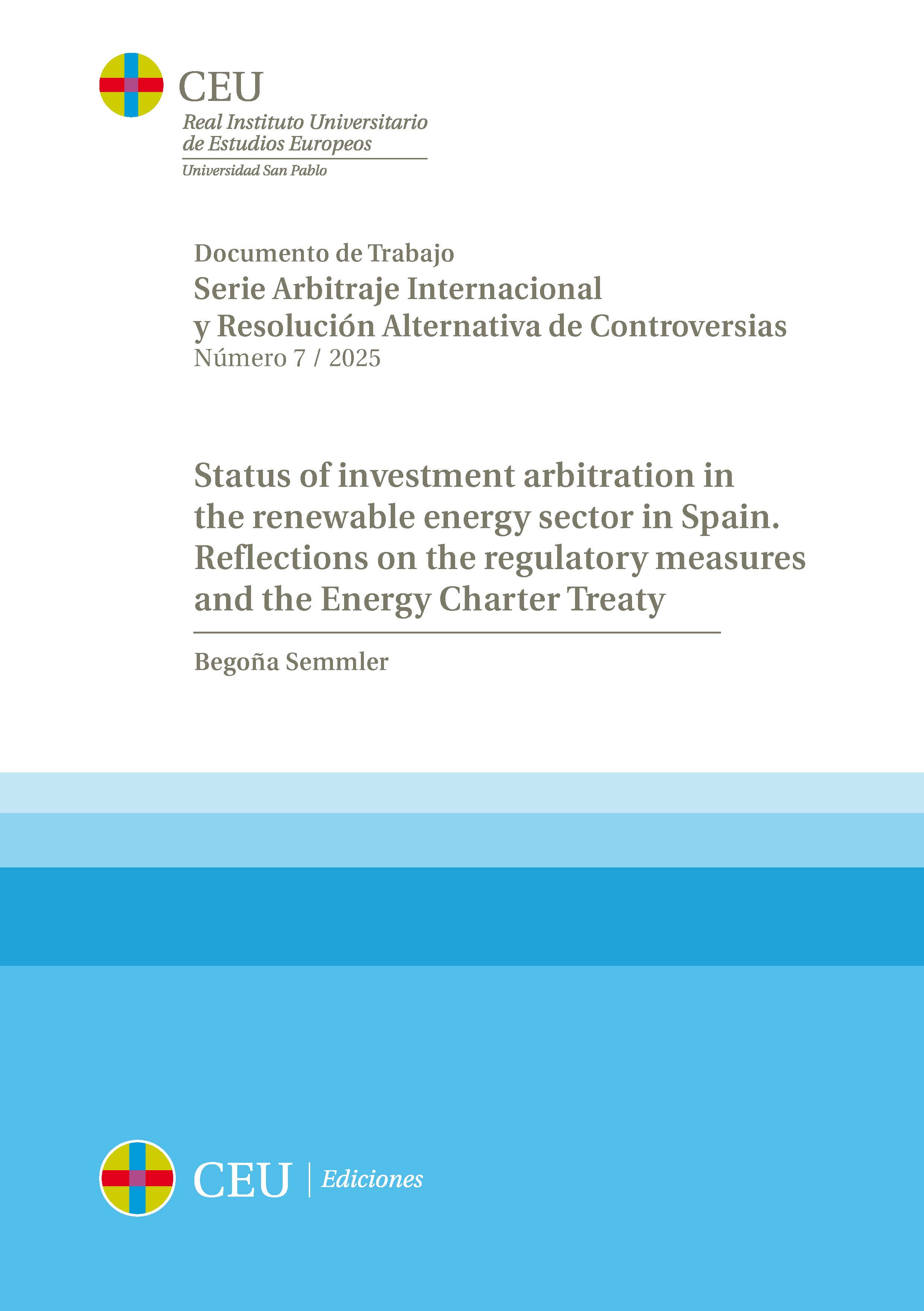 Status of investment arbitration in the renewable energy sector in Spain. Reflections on the regulatory measures and the Energy Charter Treaty