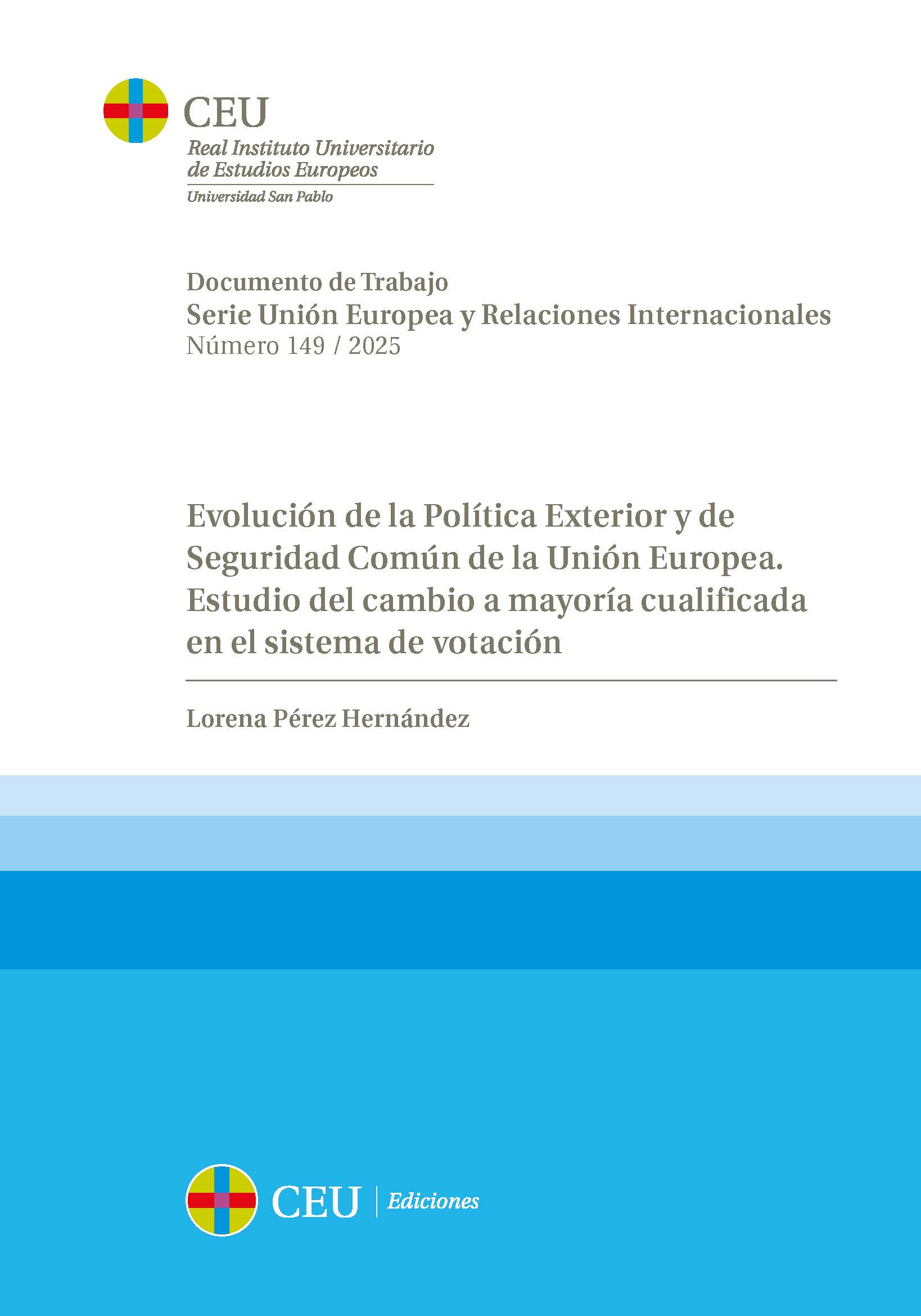 Evolución de la Política Exterior y de Seguridad Común de la Unión Europea. Estudio del cambio a mayoría cualificada en el sistema de votación