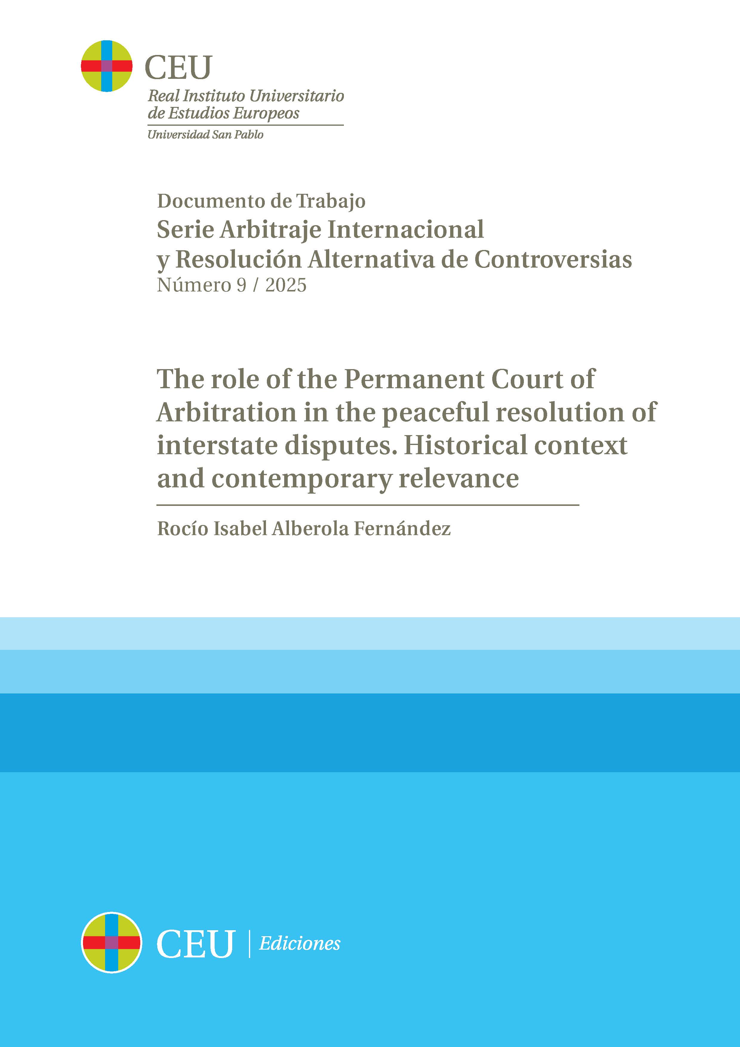 The role of the Permanent Court of Arbitration in the peaceful resolution of interstate disputes. Historical context and contemporary relevance