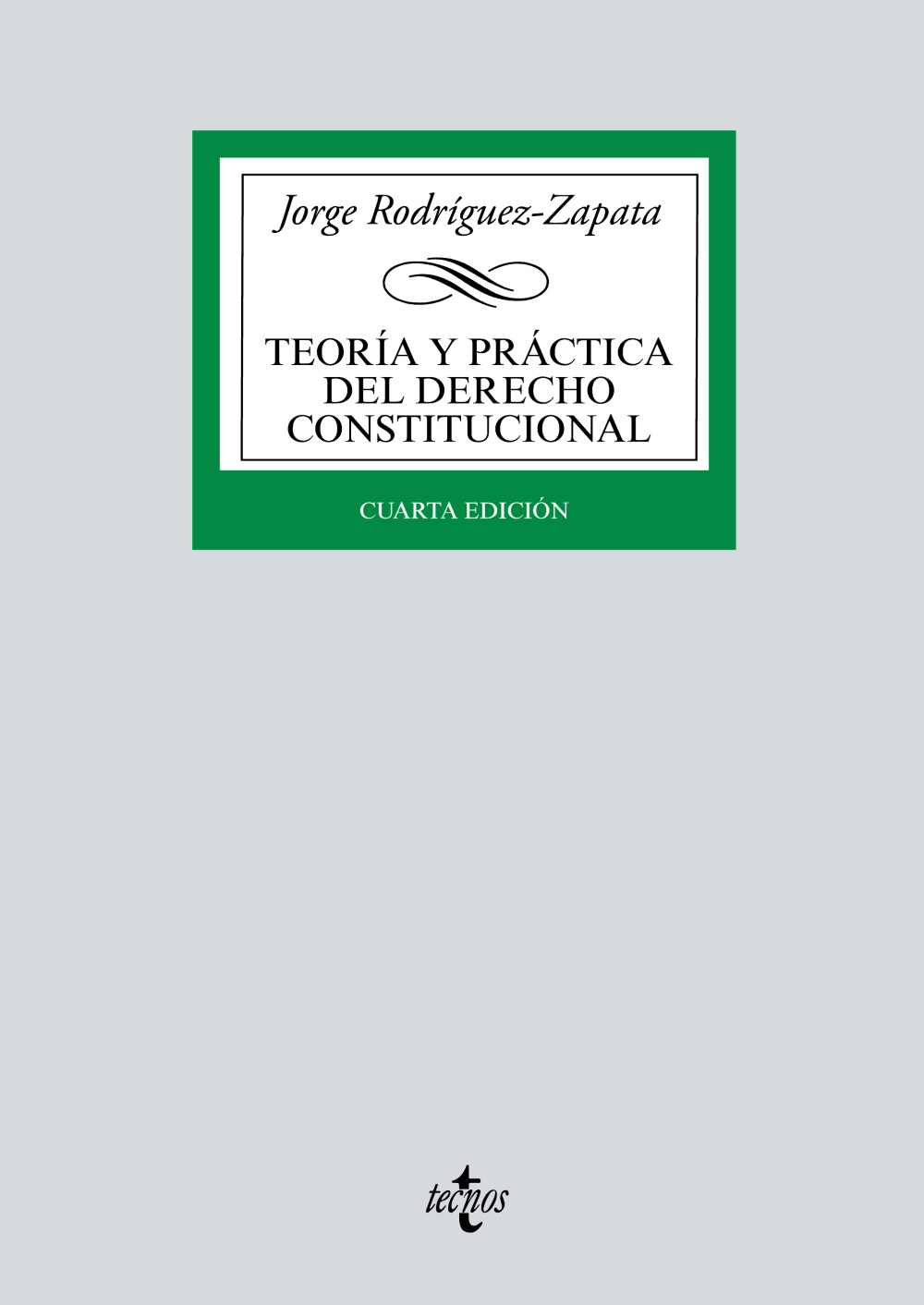 Teoría y práctica del Derecho Constitucional