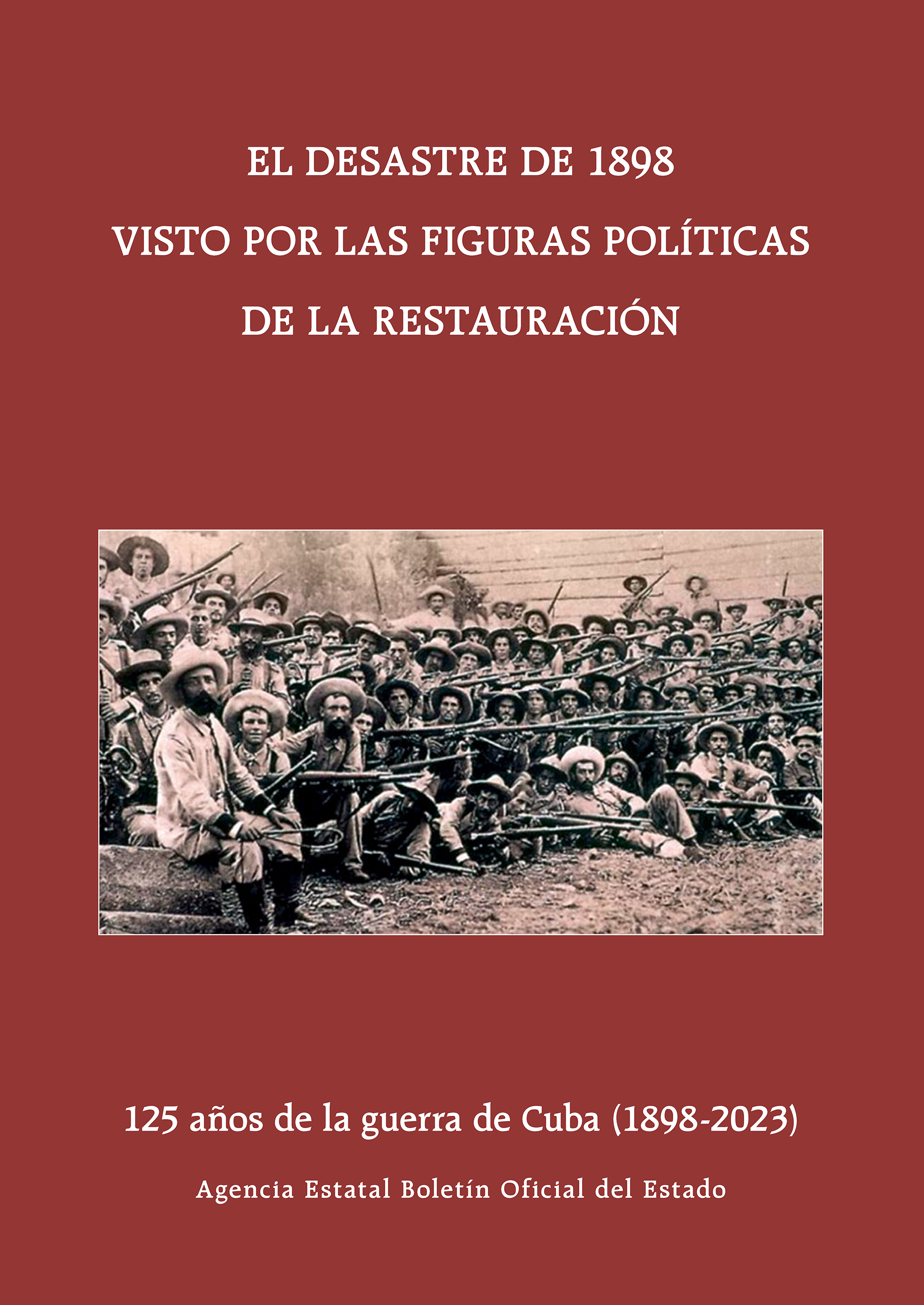 El desastre de 1898 visto por las figuras políticas de la Restauración
