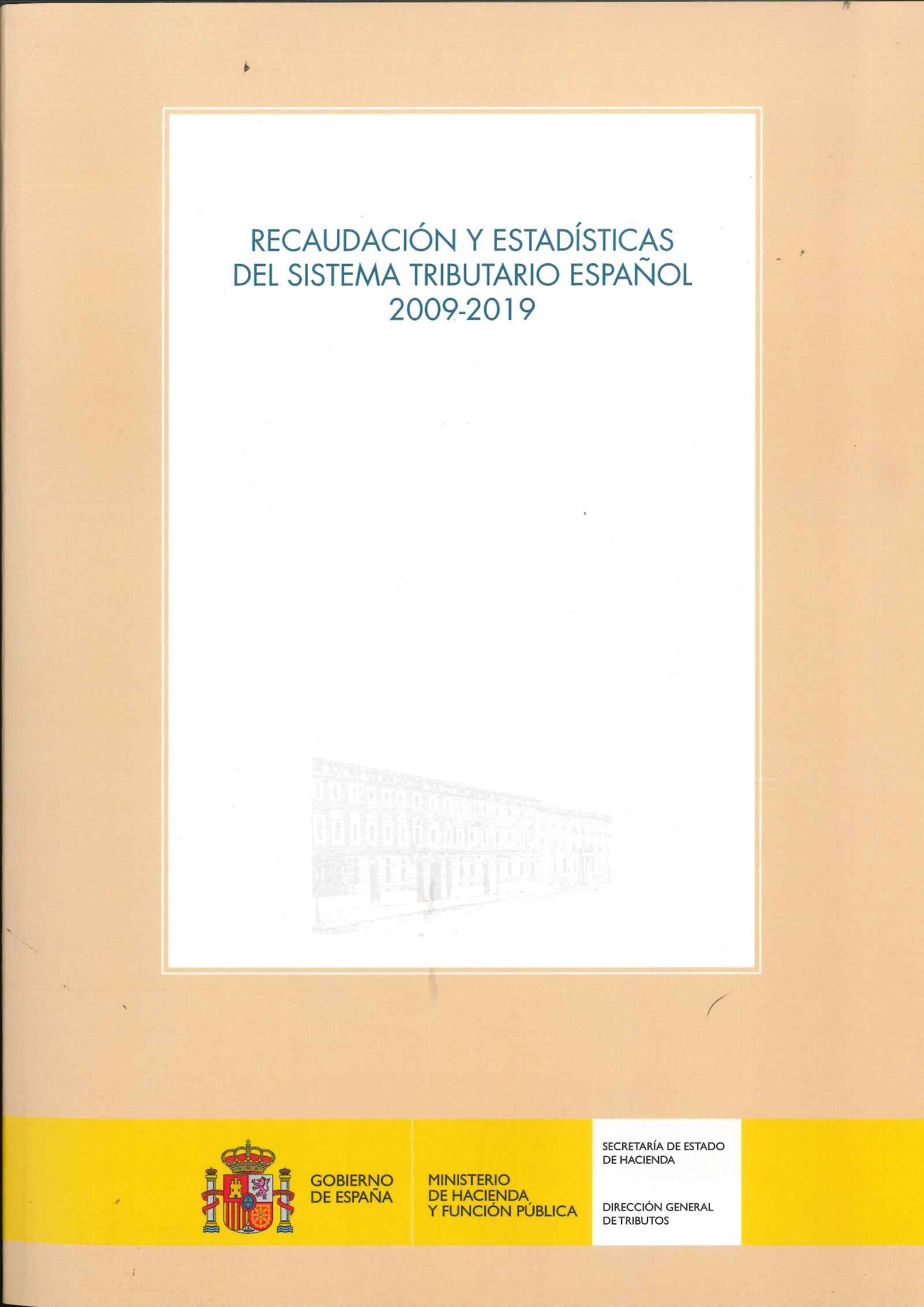 Recaudación y estadísticas del sistema tributario español 2009-2019