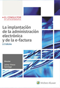 La implantación de la administración electrónica y de la e-factura (2.ª Ed.)