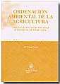 Ordenación ambiental de la agricultura (Ayudas ecocondicionadas y técnicas de mercado)