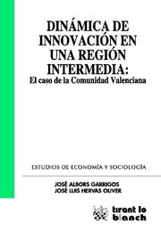 Dinámica de innovación en una región intermedia : El caso de la Comunidad Valenciana