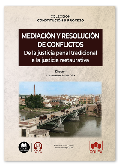 Mediación y resolución de conflictos. De la justicia penal tradicional a la justicia restaurativa