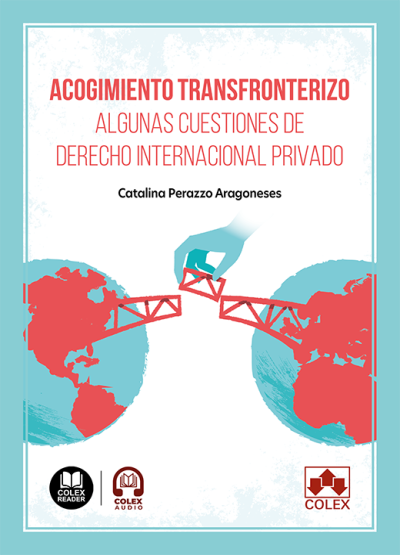 Acogimiento transfronterizo. Algunas cuestiones de Derecho Internacional Privado