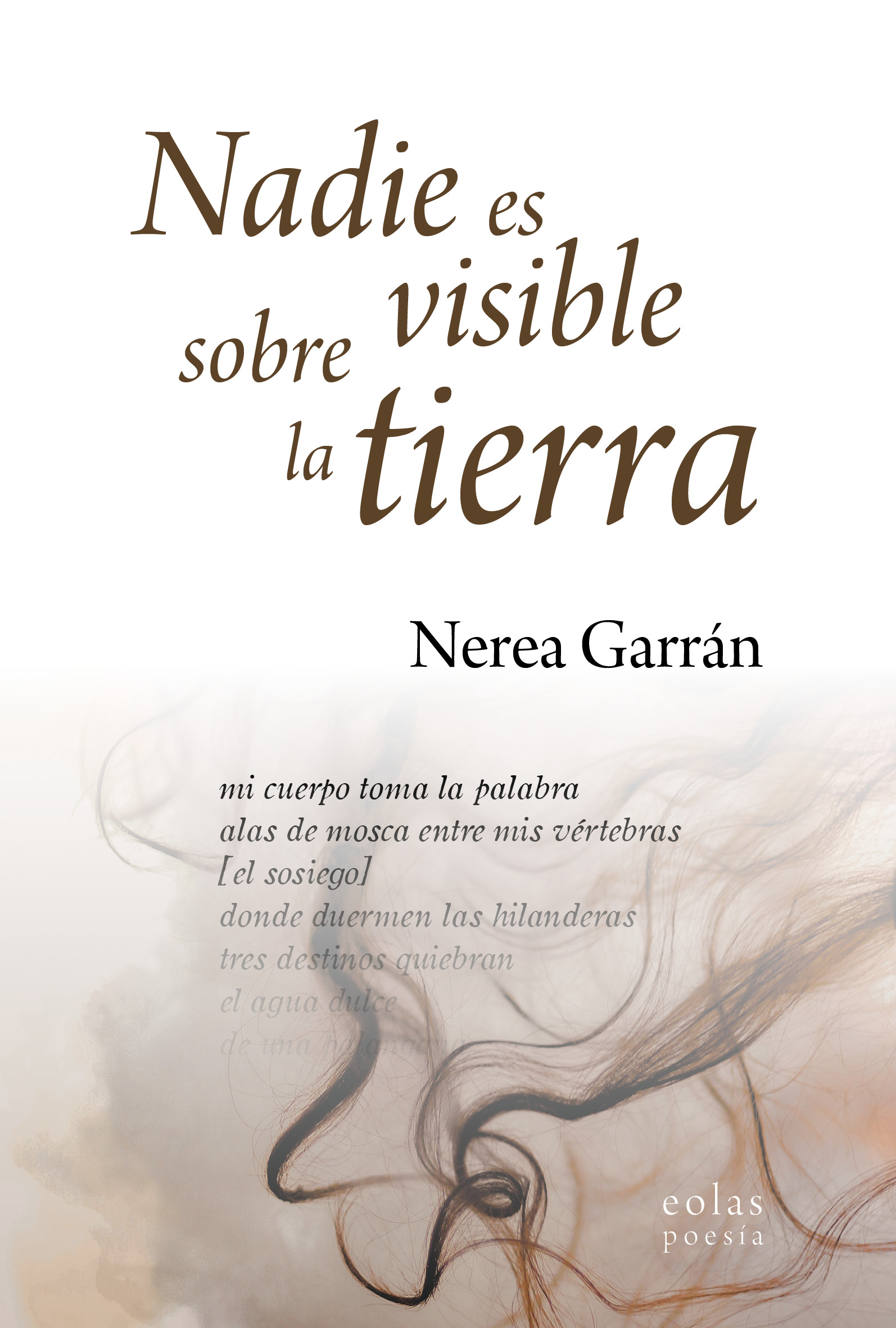 Nadie es visible sobre la tierra
