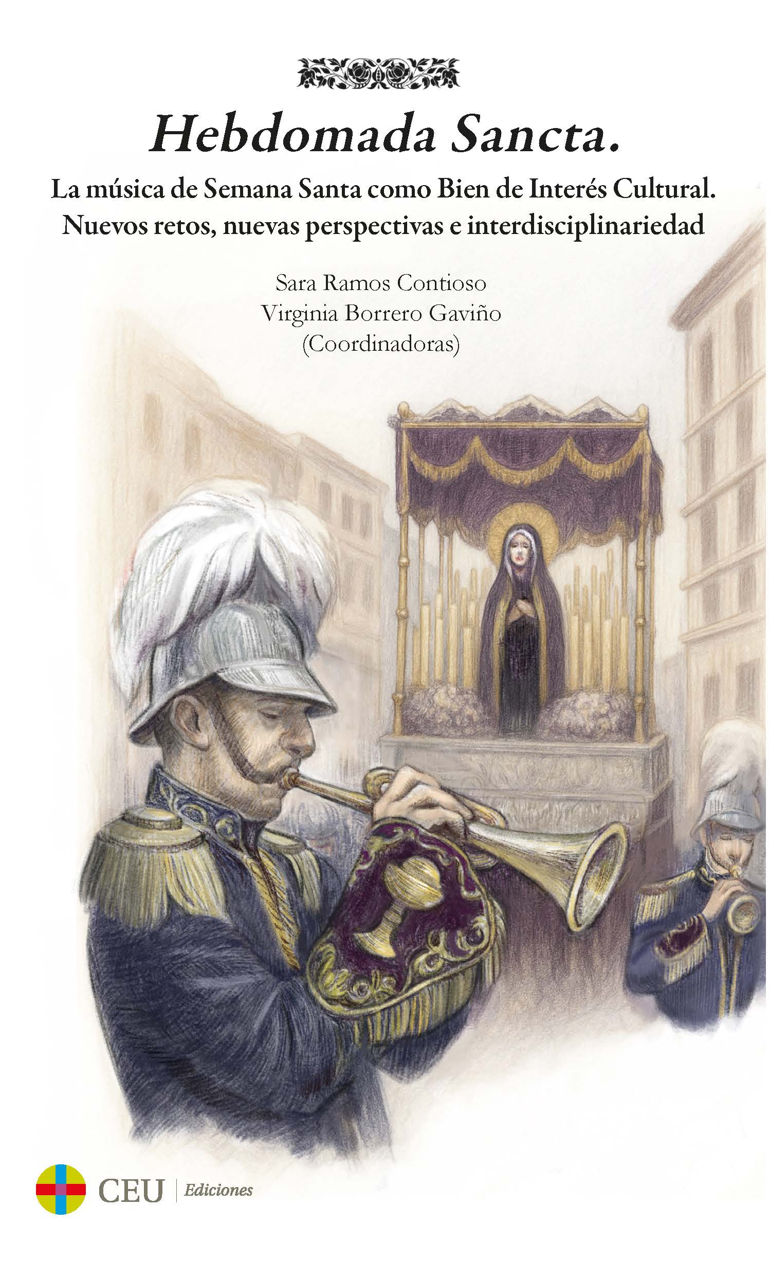 Hebdomada Sancta. La música de Semana Santa como Bien de Interés Cultural.