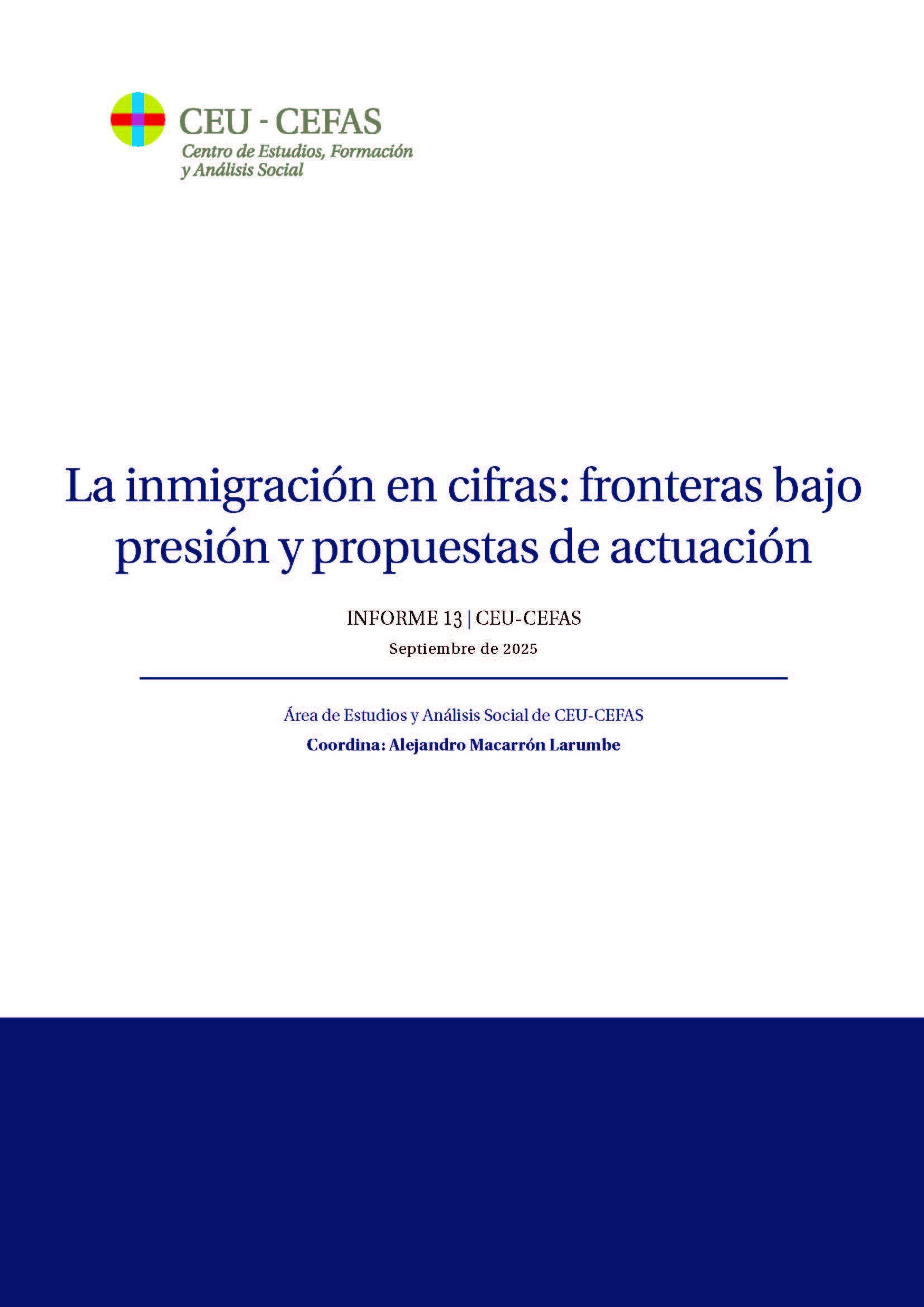 La inmigración en cifras: fronteras bajo presión y propuestas de actuación. Informe 13 - CEU-CEFAS. Septiembre de 2025