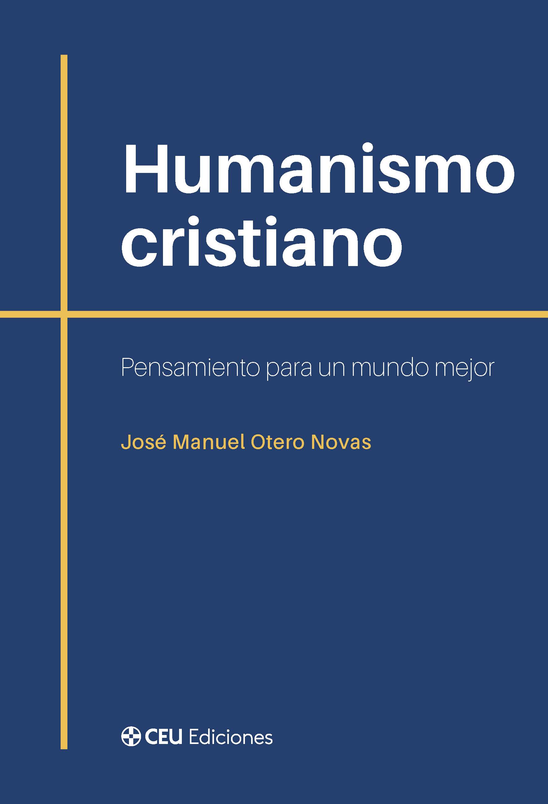 Humanismo cristiano. Pensamiento para un mundo mejor