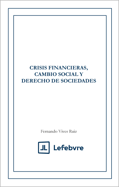 Crisis financieras, cambio social y derecho de sociedades