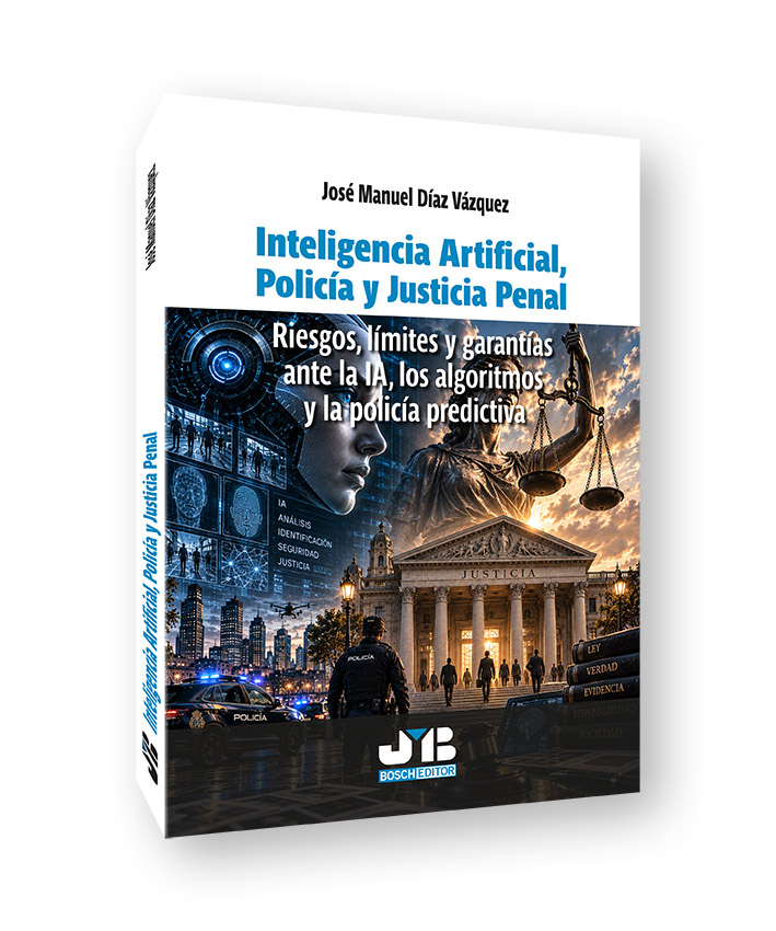 (EBOOK)Inteligencia Artificial, Policía y Justicia Penal: riesgos, límites y garantías ante la IA, los algoritmos y la policía predictiva